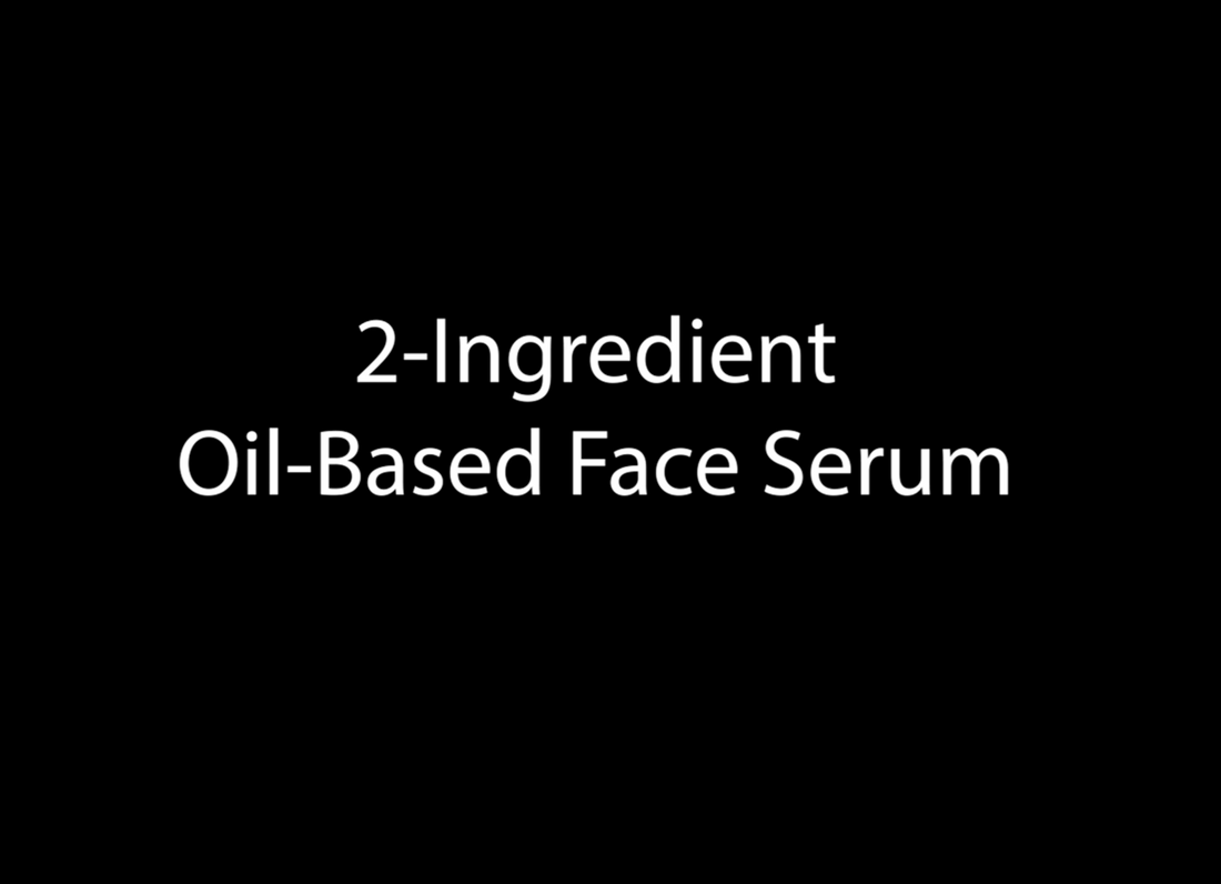 DIY 2 Ingredient Oil-Based Face Serum